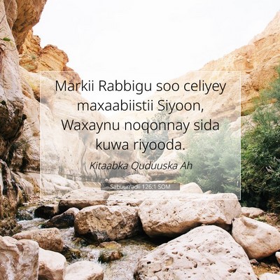 Picture 07 - Sabuurradii 126:1 SOM - Markii Rabbigu soo celiyey maxaabiistii Siyoon, - Bible Verse Picture