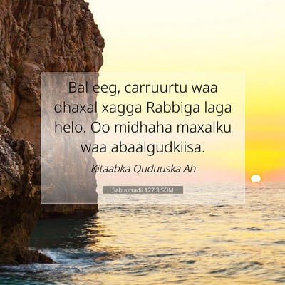Picture 07 - Sabuurradii 127:3 SOM - Bal eeg, carruurtu waa dhaxal xagga Rabbiga laga - Bible Verse Picture
