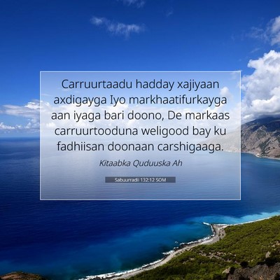 Picture 07 - Sabuurradii 132:12 SOM - Carruurtaadu hadday xajiyaan axdigayga Iyo - Bible Verse Picture