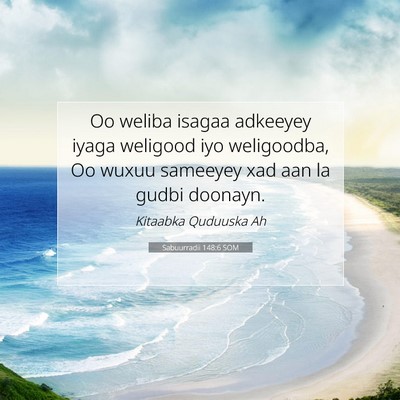 Picture 07 - Sabuurradii 148:6 SOM - Oo weliba isagaa adkeeyey iyaga weligood iyo - Bible Verse Picture