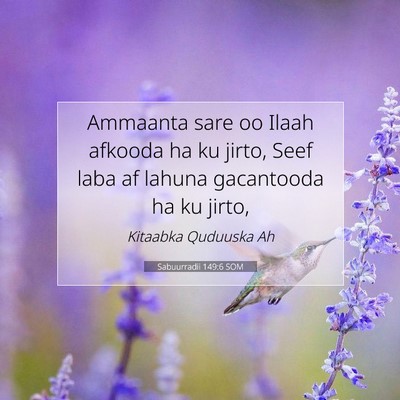 Picture 07 - Sabuurradii 149:6 SOM - Ammaanta sare oo Ilaah afkooda ha ku jirto, Seef - Bible Verse Picture