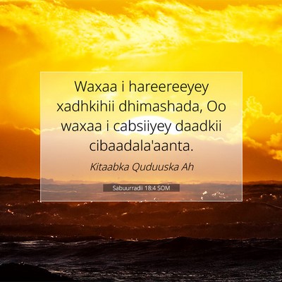 Picture 07 - Sabuurradii 18:4 SOM - Waxaa i hareereeyey xadhkihii dhimashada, Oo - Bible Verse Picture