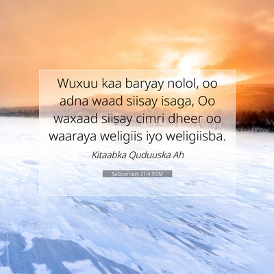 Picture 07 - Sabuurradii 21:4 SOM - Wuxuu kaa baryay nolol, oo adna waad siisay - Bible Verse Picture