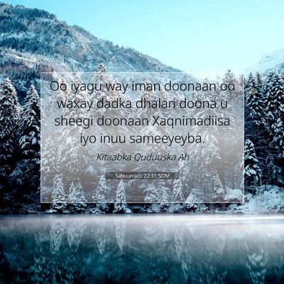 Picture 07 - Sabuurradii 22:31 SOM - Oo iyagu way iman doonaan oo waxay dadka dhalan - Bible Verse Picture