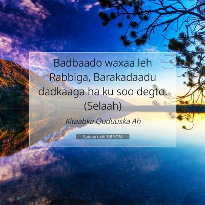 Picture 07 - Sabuurradii 3:8 SOM - Badbaado waxaa leh Rabbiga, Barakadaadu dadkaaga - Bible Verse Picture