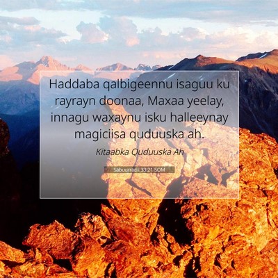 Picture 07 - Sabuurradii 33:21 SOM - Haddaba qalbigeennu isaguu ku rayrayn doonaa, - Bible Verse Picture