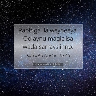 Picture 07 - Sabuurradii 34:3 SOM - Rabbiga ila weyneeya, Oo aynu magiciisa wada - Bible Verse Picture