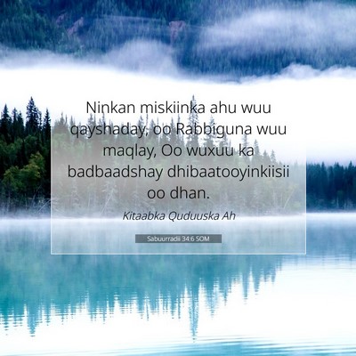 Picture 07 - Sabuurradii 34:6 SOM - Ninkan miskiinka ahu wuu qayshaday, oo Rabbiguna - Bible Verse Picture