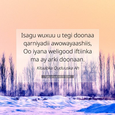 Picture 07 - Sabuurradii 49:19 SOM - Isagu wuxuu u tegi doonaa qarniyadii - Bible Verse Picture