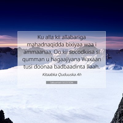 Picture 07 - Sabuurradii 50:23 SOM - Ku alla kii allabariga mahadnaqidda bixiyaa waa i - Bible Verse Picture