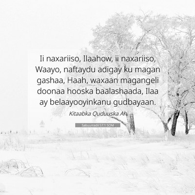 Picture 07 - Sabuurradii 57:1 SOM - Ii naxariiso, Ilaahow, ii naxariiso, Waayo, - Bible Verse Picture