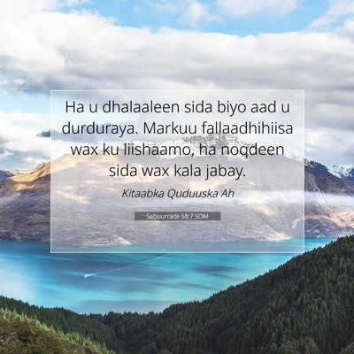 Picture 07 - Sabuurradii 58:7 SOM - Ha u dhalaaleen sida biyo aad u durduraya. Markuu - Bible Verse Picture