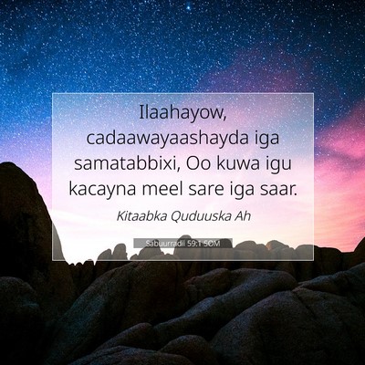 Picture 07 - Sabuurradii 59:1 SOM - Ilaahayow, cadaawayaashayda iga samatabbixi, Oo - Bible Verse Picture