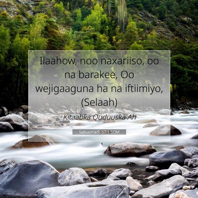 Picture 07 - Sabuurradii 67:1 SOM - Ilaahow, noo naxariiso, oo na barakee, Oo - Bible Verse Picture
