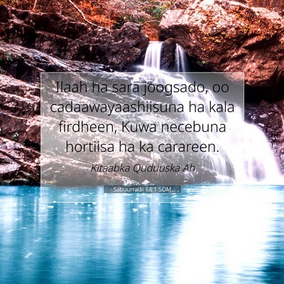Picture 07 - Sabuurradii 68:1 SOM - Ilaah ha sara joogsado, oo cadaawayaashiisuna ha - Bible Verse Picture