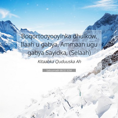 Picture 07 - Sabuurradii 68:32 SOM - Boqortooyooyinka dhulkow, Ilaah u gabya, Ammaan - Bible Verse Picture