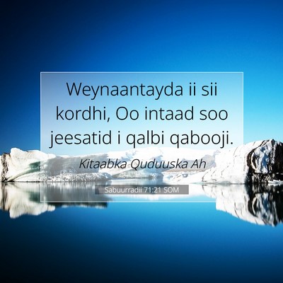 Picture 07 - Sabuurradii 71:21 SOM - Weynaantayda ii sii kordhi, Oo intaad soo - Bible Verse Picture