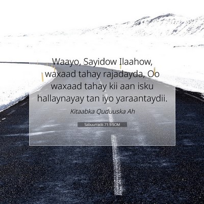 Picture 07 - Sabuurradii 71:5 SOM - Waayo, Sayidow Ilaahow, waxaad tahay rajadayda, - Bible Verse Picture