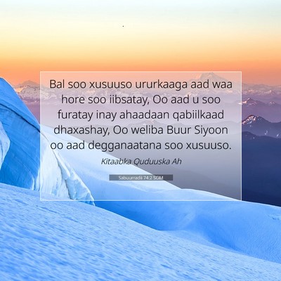 Picture 07 - Sabuurradii 74:2 SOM - Bal soo xusuuso ururkaaga aad waa hore soo - Bible Verse Picture