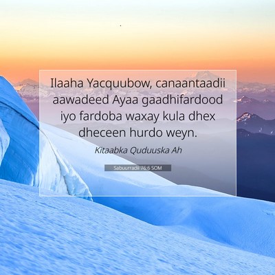 Picture 07 - Sabuurradii 76:6 SOM - Ilaaha Yacquubow, canaantaadii aawadeed Ayaa - Bible Verse Picture