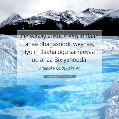 Picture 07 - Sabuurradii 78:35 SOM - Oo waxay xusuusteen in Ilaah ahaa dhagaxoodii - Bible Verse Picture