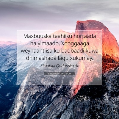 Picture 07 - Sabuurradii 79:11 SOM - Maxbuuska taahiisu hortaada ha yimaado, Xooggaaga - Bible Verse Picture