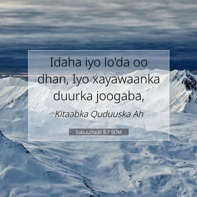 Picture 07 - Sabuurradii 8:7 SOM - Idaha iyo lo'da oo dhan, Iyo xayawaanka duurka - Bible Verse Picture