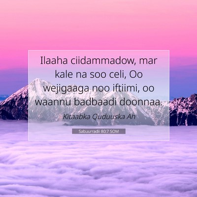 Picture 07 - Sabuurradii 80:7 SOM - Ilaaha ciidammadow, mar kale na soo celi, Oo - Bible Verse Picture