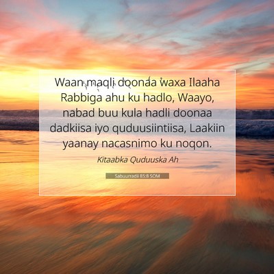 Picture 07 - Sabuurradii 85:8 SOM - Waan maqli doonaa waxa Ilaaha Rabbiga ahu ku - Bible Verse Picture