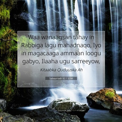 Picture 07 - Sabuurradii 92:1 SOM - Waa wanaagsan tahay in Rabbiga lagu mahadnaqo, - Bible Verse Picture