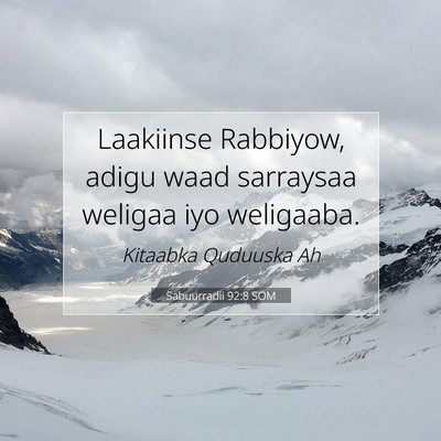Picture 07 - Sabuurradii 92:8 SOM - Laakiinse Rabbiyow, adigu waad sarraysaa weligaa - Bible Verse Picture