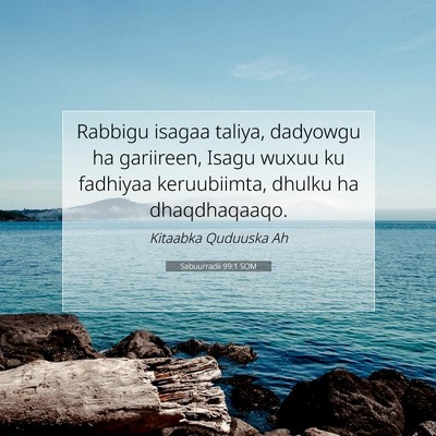 Picture 07 - Sabuurradii 99:1 SOM - Rabbigu isagaa taliya, dadyowgu ha gariireen, - Bible Verse Picture