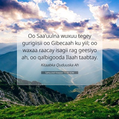 Picture 07 - Samuu'eel Kowaad 10:26 SOM - Oo Saa'uulna wuxuu tegey gurigiisii oo Gibecaah - Bible Verse Picture