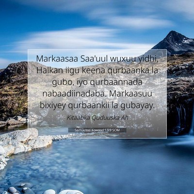 Picture 07 - Samuu'eel Kowaad 13:9 SOM - Markaasaa Saa'uul wuxuu yidhi, Halkan iigu keena - Bible Verse Picture