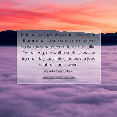 Picture 07 - Samuu'eel Kowaad 14:20 SOM - Markaasaa Saa'uul iyo dadkii la jiray oo dhammuba - Bible Verse Picture