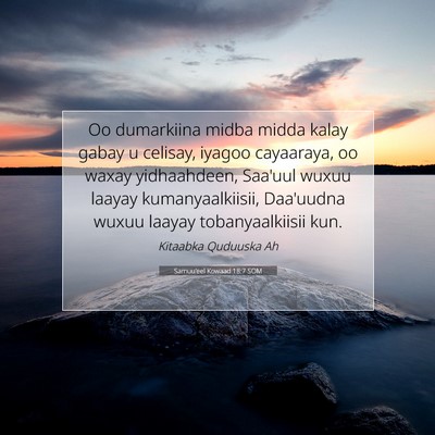 Picture 07 - Samuu'eel Kowaad 18:7 SOM - Oo dumarkiina midba midda kalay gabay u celisay, - Bible Verse Picture