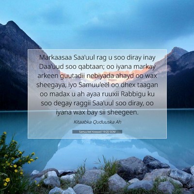 Picture 07 - Samuu'eel Kowaad 19:20 SOM - Markaasaa Saa'uul rag u soo diray inay Daa'uud - Bible Verse Picture
