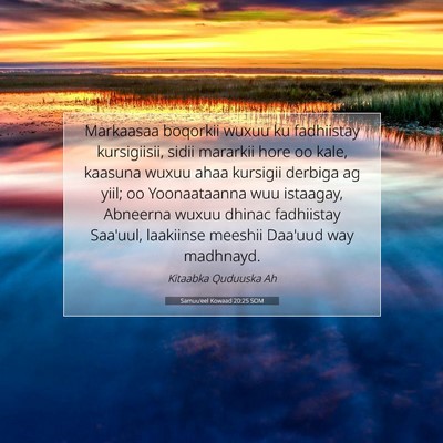 Picture 07 - Samuu'eel Kowaad 20:25 SOM - Markaasaa boqorkii wuxuu ku fadhiistay - Bible Verse Picture