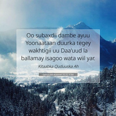 Picture 07 - Samuu'eel Kowaad 20:35 SOM - Oo subaxdii dambe ayuu Yoonaataan duurka tegey - Bible Verse Picture