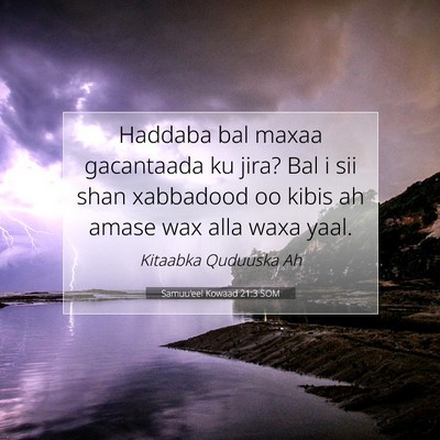 Picture 07 - Samuu'eel Kowaad 21:3 SOM - Haddaba bal maxaa gacantaada ku jira? Bal i sii - Bible Verse Picture