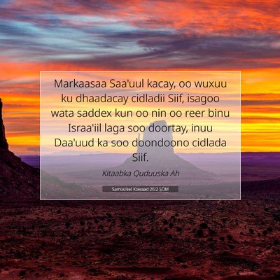 Picture 07 - Samuu'eel Kowaad 26:2 SOM - Markaasaa Saa'uul kacay, oo wuxuu ku dhaadacay - Bible Verse Picture
