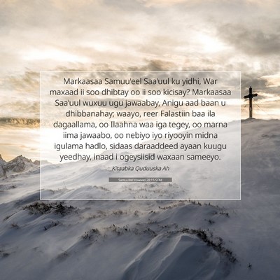 Picture 07 - Samuu'eel Kowaad 28:15 SOM - Markaasaa Samuu'eel Saa'uul ku yidhi, War maxaad - Bible Verse Picture