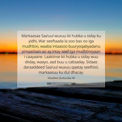 Picture 07 - Samuu'eel Kowaad 31:4 SOM - Markaasaa Saa'uul wuxuu kii hubka u siday ku - Bible Verse Picture
