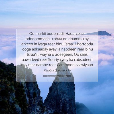 Picture 07 - Samuu'eel Labaad 10:19 SOM - Oo markii boqorradii Hadarceser addoommada u ahaa - Bible Verse Picture