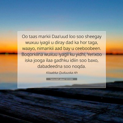 Picture 07 - Samuu'eel Labaad 10:5 SOM - Oo taas markii Daa'uud loo soo sheegay wuxuu - Bible Verse Picture