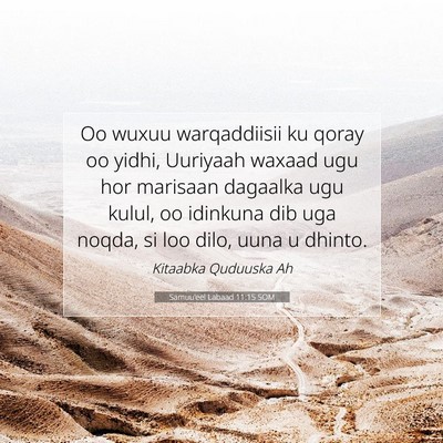 Picture 07 - Samuu'eel Labaad 11:15 SOM - Oo wuxuu warqaddiisii ku qoray oo yidhi, Uuriyaah - Bible Verse Picture