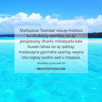 Picture 07 - Samuu'eel Labaad 13:19 SOM - Markaasaa Taamaar waxay madaxa ku shubatay - Bible Verse Picture