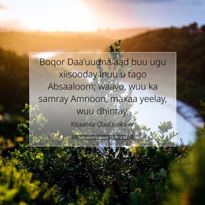 Picture 07 - Samuu'eel Labaad 13:39 SOM - Boqor Daa'uudna aad buu ugu xiisooday inuu u tago - Bible Verse Picture