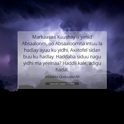 Picture 07 - Samuu'eel Labaad 17:6 SOM - Markaasaa Xuushay u yimid Absaaloom, oo - Bible Verse Picture