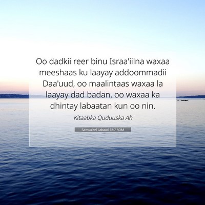 Picture 07 - Samuu'eel Labaad 18:7 SOM - Oo dadkii reer binu Israa'iilna waxaa meeshaas ku - Bible Verse Picture